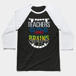 Teachers Love Brains Halloween Baseball T-Shirt